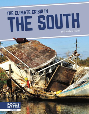 The Climate Crisis In The South (Climate Crisis In America)