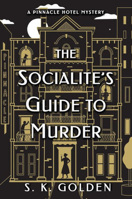 The Socialite'S Guide To Murder (A Pinnacle Hotel Mystery)