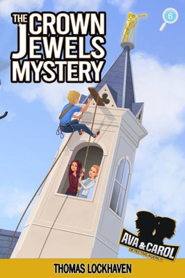 Ava & Carol Detective Agency: The Crown Jewels Mystery