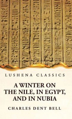 A Winter On The Nile, In Egypt, And In Nubia