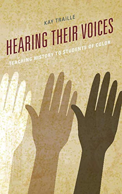 Hearing their Voices: Teaching History to Students of Color