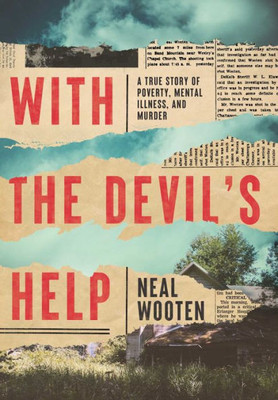 With The Devil'S Help: A True Story Of Poverty, Mental Illness, And Murder