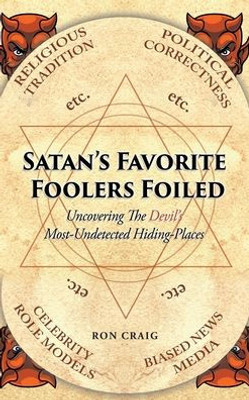 Satan'S Favorite Foolers Foiled