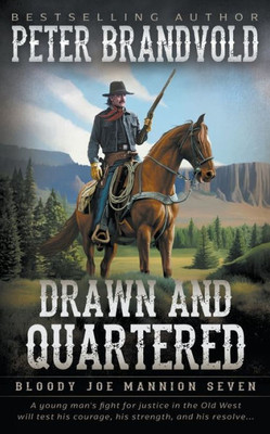 Drawn And Quartered: Classic Western Series (Bloody Joe Mannion)