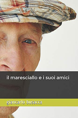 il maresciallo e i suoi amici (Italian Edition)