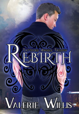 Rebirth (Tattooed Angels Trilogy)