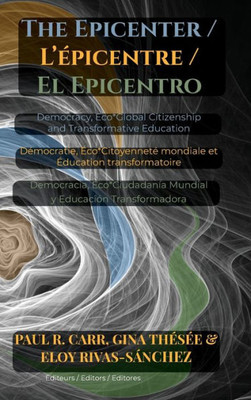 The Epicenter / L' Épicentre / El Epicentro (Multilingual Edition)