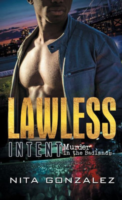 Lawless Intent: Murder In The Badlands