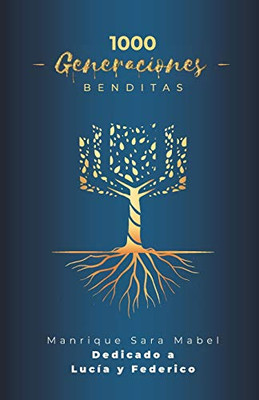 1000 Generaciones BENDITAS (Spanish Edition)