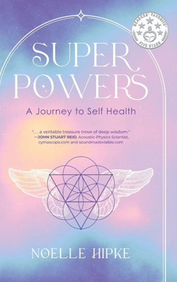 Superpowers: A Journey To Self-Health
