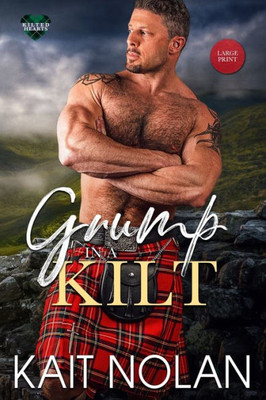 Grump In A Kilt (Kilted Hearts)