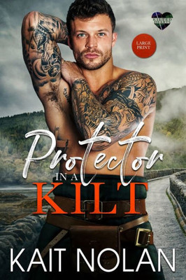 Protector In A Kilt (Kilted Hearts)