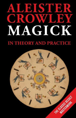 Magick In Theory And Practice