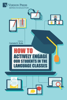 How To Actively Engage Our Students In The Language Classes (Education)