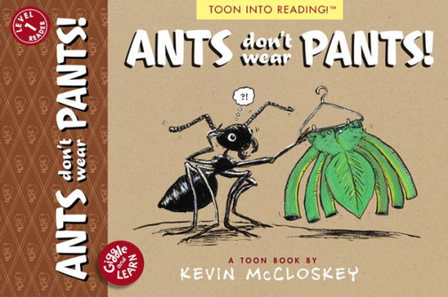 Ants Don'T Wear Pants!: Toon Level 1 (Giggle And Learn)