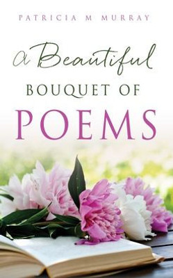 A Beautiful Bouquet Of Poems