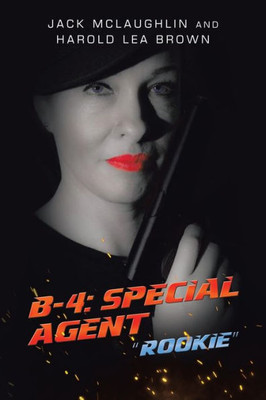 B-4: Special Agent: Rookie