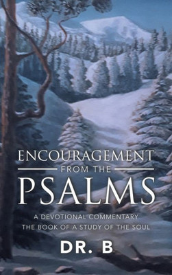 Encouragement From The Psalms: A Devotional Commentary