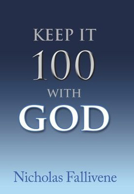 Keep It 100 With God