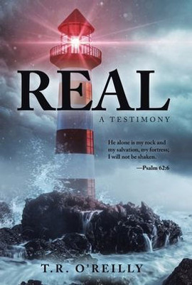 Real: A Testimony