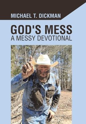 God'S Mess: A Messy Devotional