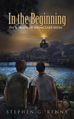 In The Beginning: The Knights Of Spring Lake Series