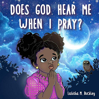 Does God Hear Me When I Pray?