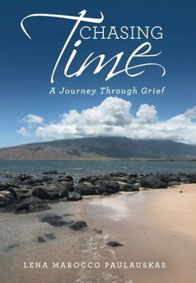 Chasing Time: A Journey Through Grief