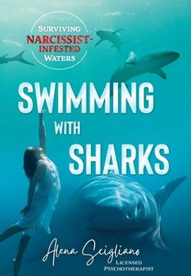 Swimming With Sharks: Surviving Narcissist-Infested Waters