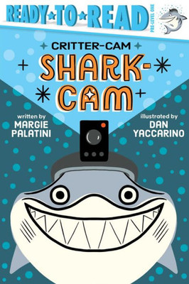 Shark-Cam: Ready-To-Read Pre-Level 1 (Critter-Cam)