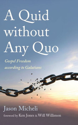 A Quid Without Any Quo: Gospel Freedom According To Galatians