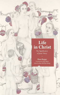 Life In Christ: The Significance Of Jesus' Story