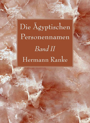 Die Ägyptischen Personennamen, Band Ii (German Edition)