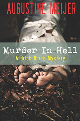 Murder in Hell: A Brick North Mystery (Brick North Mysteries)