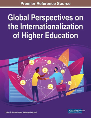 Global Perspectives On The Internationalization Of Higher Education
