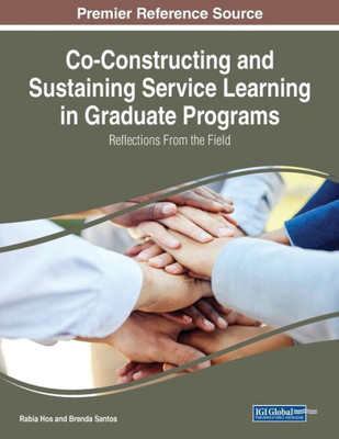 Co-Constructing And Sustaining Service Learning In Graduate Programs: Reflections From The Field