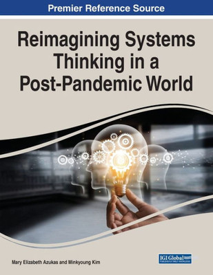 Reimagining Systems Thinking In A Post-Pandemic World