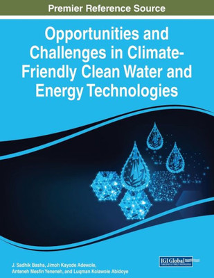 Opportunities And Challenges In Climate-Friendly Clean Water And Energy Technologies