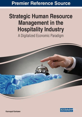 Strategic Human Resource Management In The Hospitality Industry: A Digitalized Economic Paradigm