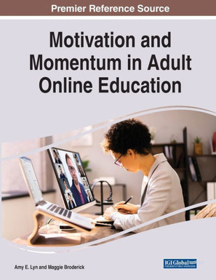 Motivation And Momentum In Adult Online Education