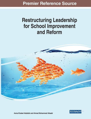 Restructuring Leadership For School Improvement And Reform