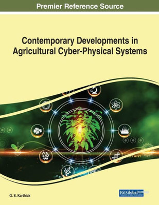 Contemporary Developments In Agricultural Cyber-Physical Systems