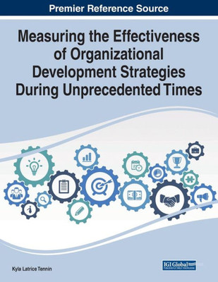 Measuring The Effectiveness Of Organizational Development Strategies During Unprecedented Times