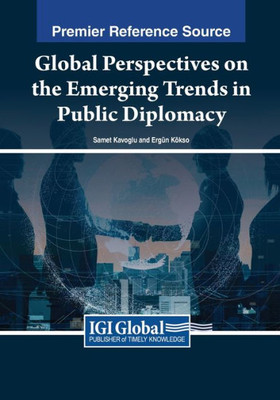 Global Perspectives On The Emerging Trends In Public Diplomacy