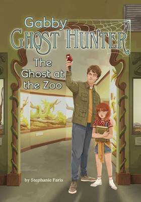 The Ghost At The Zoo (Gabby Ghost Hunter)