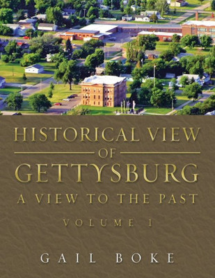 Historical View Of Gettysburg: A View To The Past