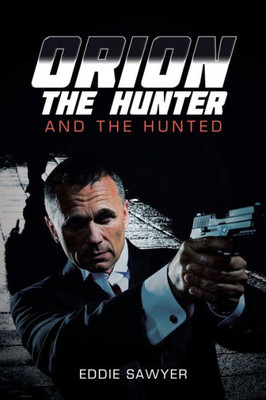 Orion The Hunter And The Hunted