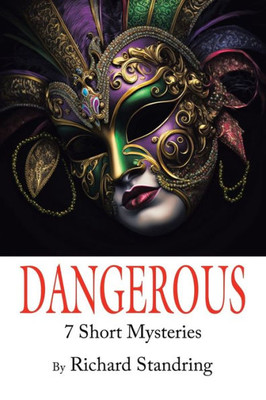 Dangerous: 7 Short Mysteries