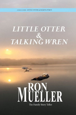 Little Otter And Talking Wren