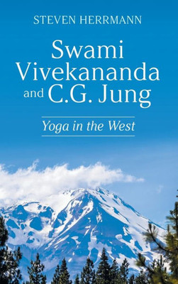 Swami Vivekananda And C.G. Jung: Yoga In The West